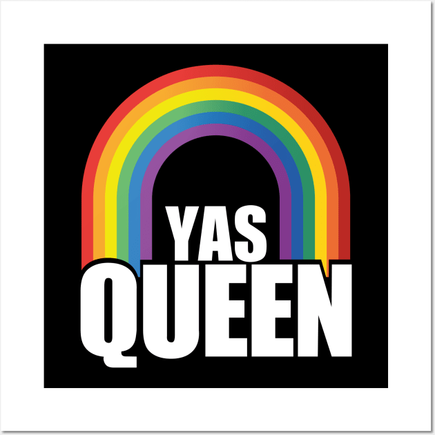 YAS Queen Against Racism for Equality T-Shirt - LGBT gift Wall Art by Pummli